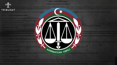 Vəkillik haqqında Qanuna yeni dəyişikliklər: Vəkillik institutunun müstəqilliyinin gücləndirilməsi yoxsa sonu?